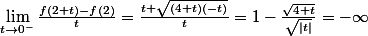 \lim_{t\rightarrow 0^{-}}\frac{f(2+t)-f(2)}{t}=\frac{t+\sqrt{(4+t)(-t)}}{t}=1-\frac{\sqrt{4+t}}{\sqrt{|t|}}=-\infty